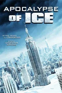 Apocalypse of Ice (2020) นาทีระทึก วันสิ้นโลก