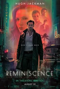 Reminiscence (2021) เรมินิสเซนซ์ ล้วงอดีตรำลึกเวลา